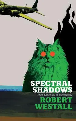 Umbre spectrale: Three Supernatural Novellas (Blackham's Wimpey, The Wheatstone Pond, Yaxley's Cat) - Spectral Shadows: Three Supernatural Novellas (Blackham's Wimpey, The Wheatstone Pond, Yaxley's Cat)