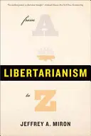 Libertarianismul, de la A la Z - Libertarianism, from A to Z