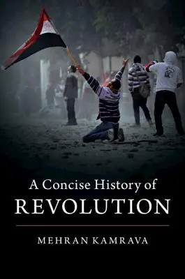 O istorie concisă a revoluției - A Concise History of Revolution