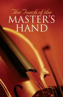 Atingerea mâinii Maestrului (pachet de 25) - The Touch of the Master's Hand (Pack of 25)