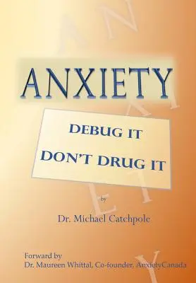 Anxietatea: Depanarea, nu drogarea - Anxiety: Debug It Don't Drug It