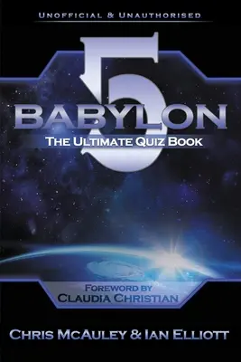 Babylon 5 - Cartea cu teste finale - Babylon 5 - The Ultimate Quiz Book