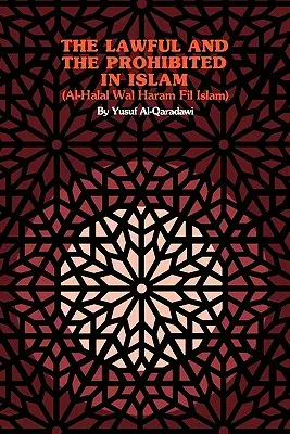 Cele permise și cele interzise în islam - The Lawful and the Prohibited in Islam