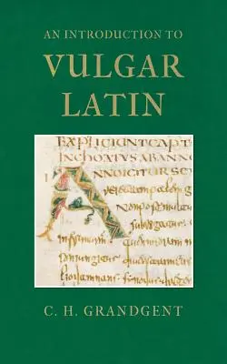 O introducere în latina vulgară - An Introduction to Vulgar Latin