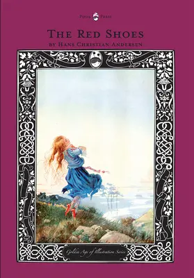 Pantofii roșii - Seria Epoca de aur a ilustrației - The Red Shoes - The Golden Age of Illustration Series
