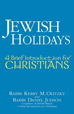 Sărbătorile evreiești: O scurtă introducere pentru creștini - Jewish Holidays: A Brief Introduction for Christians