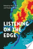 Listening on the Edge: Oral History in the Aftermath of Crisis