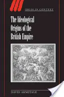 Originile ideologice ale Imperiului Britanic - The Ideological Origins of the British Empire
