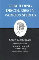 Scrierile lui Kierkegaard, XV, Volumul 15: Discursuri de înălțare în diferite spirite - Kierkegaard's Writings, XV, Volume 15: Upbuilding Discourses in Various Spirits