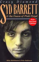 Syd Barrett: Crazy Diamond: The Dawn of Pink Floyd