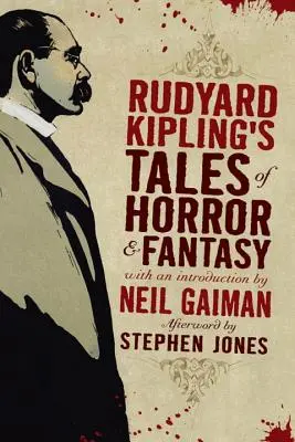 Poveștile de groază și fantezie ale lui Rudyard Kipling - Rudyard Kipling's Tales of Horror and Fantasy