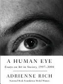 Un ochi uman: Eseuri despre artă în societate, 1997-2008 - A Human Eye: Essays on Art in Society, 1997-2008