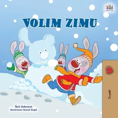 Iubesc iarna (carte sârbă pentru copii - alfabet latin) - I Love Winter (Serbian Children's Book - Latin Alphabet)