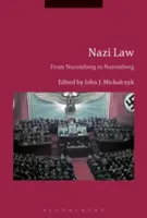 Legea nazistă: De la Nuremberg la Nuremberg - Nazi Law: From Nuremberg to Nuremberg