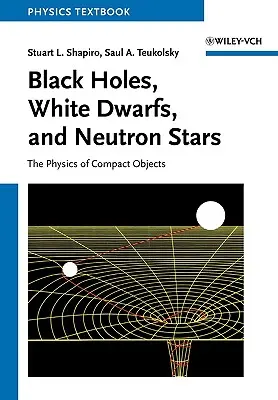 Găuri negre, pitice albe și neutroni - Black Holes, White Dwarfs and Neutron
