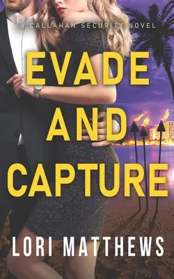 Evade and Capture: Un roman Callahan Security - Evade and Capture: A Callahan Security Novel