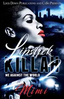 Lipstick Killah 2: Eu împotriva lumii - Lipstick Killah 2: Me Against the World