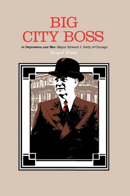 Șeful marelui oraș în depresie și război - Big City Boss in Depression and War