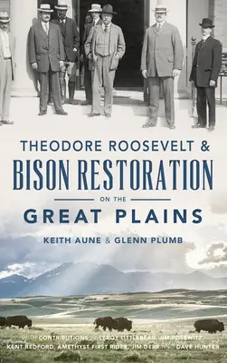 Theodore Roosevelt și restaurarea bizonilor în Marile Câmpii - Theodore Roosevelt & Bison Restoration on the Great Plains