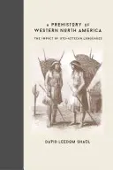 O preistorie a vestului Americii de Nord: Impactul limbilor Uto-Aztecan - A Prehistory of Western North America: The Impact of Uto-Aztecan Languages