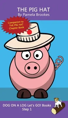 The Pig Hat: (Step 1) Sound Out Books (systematic decodable) Help Developing Readers, including Those with Dyslexia, Learn to Read