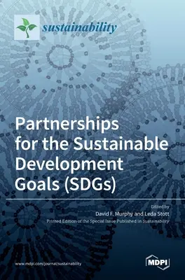 Parteneriate pentru Obiectivele de dezvoltare durabilă (ODD) - Partnerships for the Sustainable Development Goals (SDGs)