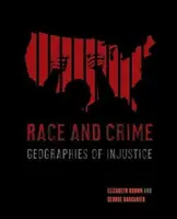 Rasă și criminalitate: Geografii ale nedreptății - Race and Crime: Geographies of Injustice