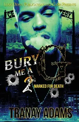 Bury Me A G 2: Marcat pentru moarte - Bury Me A G 2: Marked for Death