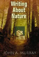 Scriind despre natură: Un ghid creativ - Writing about Nature: A Creative Guide
