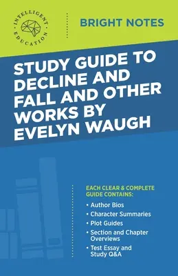 Ghid de studiu pentru Decline and Fall și alte opere de Evelyn Waugh - Study Guide to Decline and Fall and Other Works by Evelyn Waugh
