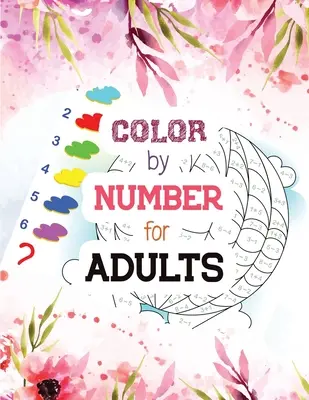 Colorează după număr pentru adulți: Carte de colorat pentru adulți cu inspirație biblică ghidată, O carte de colorat creștină alternativă la cardul cadou, religioasă creștină - Color by Number for Adults: Guided Biblical Inspiration Adult Coloring Book, A Christian Coloring Book gift card alternative, Christian Religious
