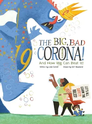 The Big Bad Coronavirus! And How We Can Beat It! - The Big Bad Coronavirus!: And How We Can Beat It!