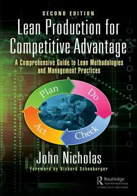 Lean Production for Competitive Advantage: Un ghid cuprinzător al metodologiilor și practicilor de management Lean, ediția a doua - Lean Production for Competitive Advantage: A Comprehensive Guide to Lean Methodologies and Management Practices, Second Edition