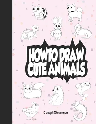 Cum să desenezi animale drăguțe - How to Draw Cute Animals