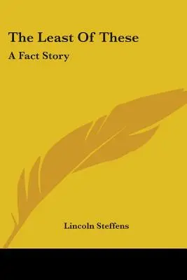 The Least Of These: A Fact Story