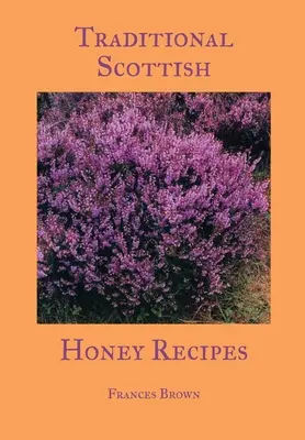 Rețete tradiționale scoțiene cu miere - Traditional Scottish Honey Recipes