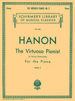 Virtuoso Pianist in 60 Exercises - Book 2: Schirmer Library of Classics Volume 1072 Piano Technique