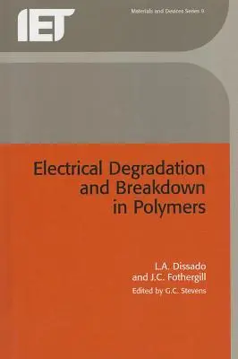 Degradarea și ruperea electrică în polimeri - Electrical Degradation and Breakdown in Polymers