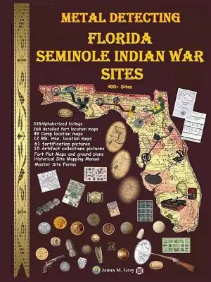Detectarea metalelor în siturile de război ale indienilor Seminole - Metal Detecting Seminole Indian War Sites