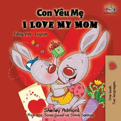 Îmi iubesc mama: Vietnamese English Bilingual Book - I Love My Mom: Vietnamese English Bilingual Book