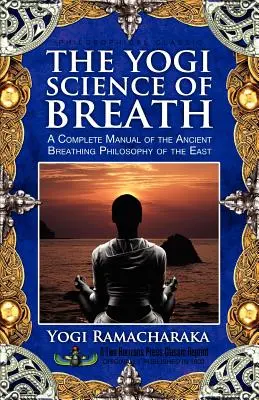 Știința yoghină a respirației - The Yogi Science of Breath