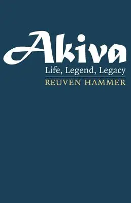 Akiva: Viață, legendă, moștenire - Akiva: Life, Legend, Legacy