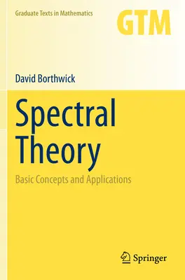 Teoria spectrală: Concepte de bază și aplicații - Spectral Theory: Basic Concepts and Applications