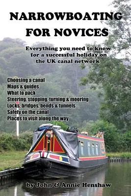 Narrowboating pentru începători: Tot ce trebuie să știți pentru o vacanță reușită pe rețeaua de canale din Marea Britanie - Narrowboating for Novices: Everything You Need to Know For a Successful Holiday on the UK Canal Network