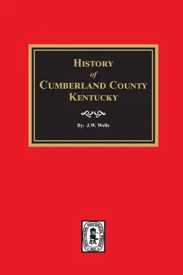 Istoria comitatului Cumberland, Kentucky - History of Cumberland County, Kentucky