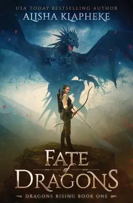 Soarta dragonilor: Dragons Rising Book One - Fate of Dragons: Dragons Rising Book One