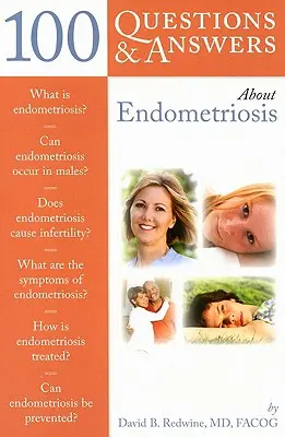 100 de întrebări și răspunsuri despre endometrioză - 100 Questions & Answers about Endometriosis