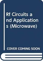 Circuite și aplicații RF pentru ingineri practicieni - RF Circuits and Applications for Practicing Engineers