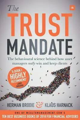 The Trust Mandate: The Behavioural Science Behind How Asset Managers Really Win and Keep Clients