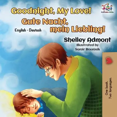 Noapte bună, dragostea mea! English German Bilingual Book - Goodnight, My Love!: English German Bilingual Book
